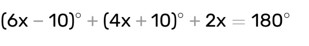 (6x-10)^circ +(4x+10)^circ +2x=180°