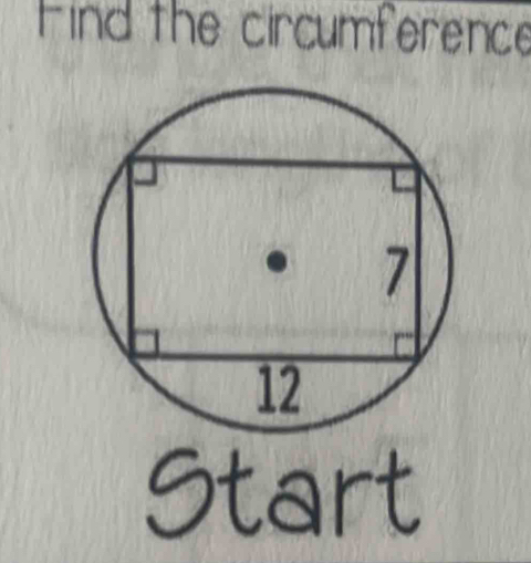 Find the circumference 
Start