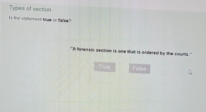 Solved: Types of section Is the statement true or false? 