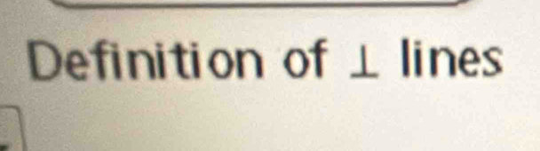 Definition of ⊥ lines