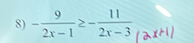 - 9/2x-1 ≥ - 11/2x-3 