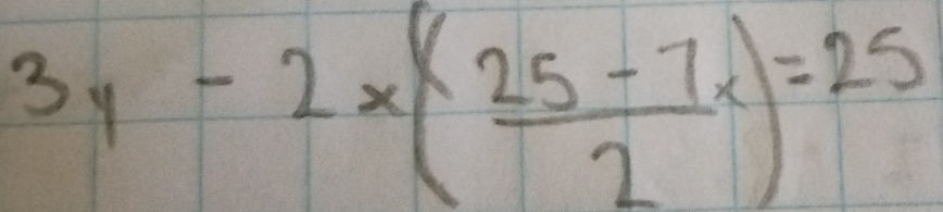 3y-2x( (25-7x)/2 )=25