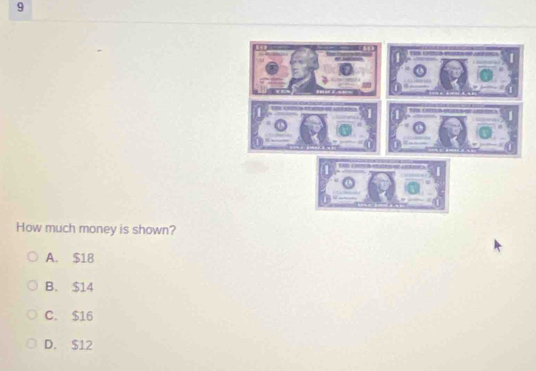 How much money is shown?
A. $18
B. $14
C. $16
D. $12