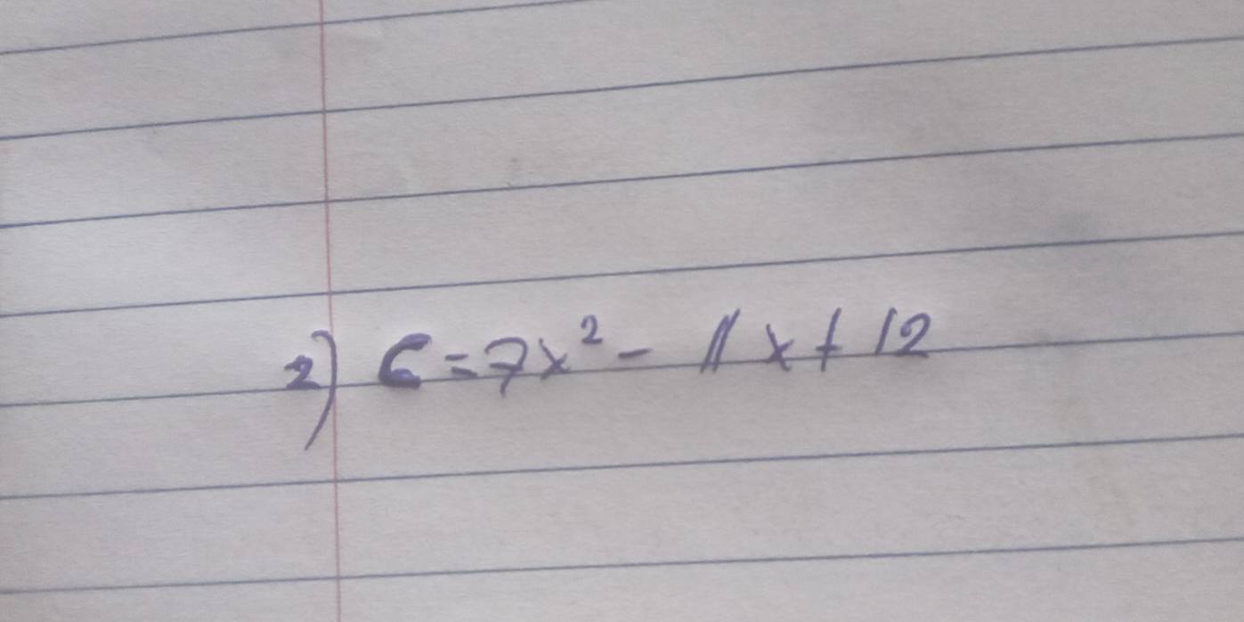 2 C=7x^2-11x+12