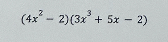 (4x^2-2)(3x^3+5x-2)