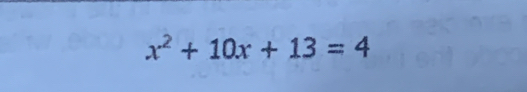 x^2+10x+13=4