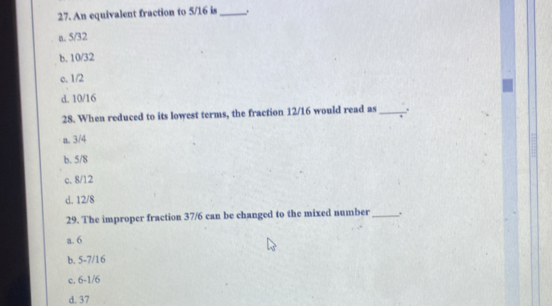 Solved: An equivalent fraction to 5/16 is _、. a. 5/32 b. 10/32 c. 1/2 d ...