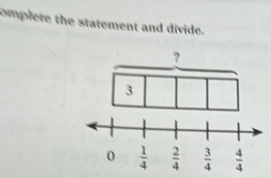 omplete the statement and divide.