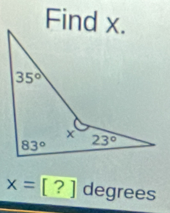 Find x.
x=[?] degrees