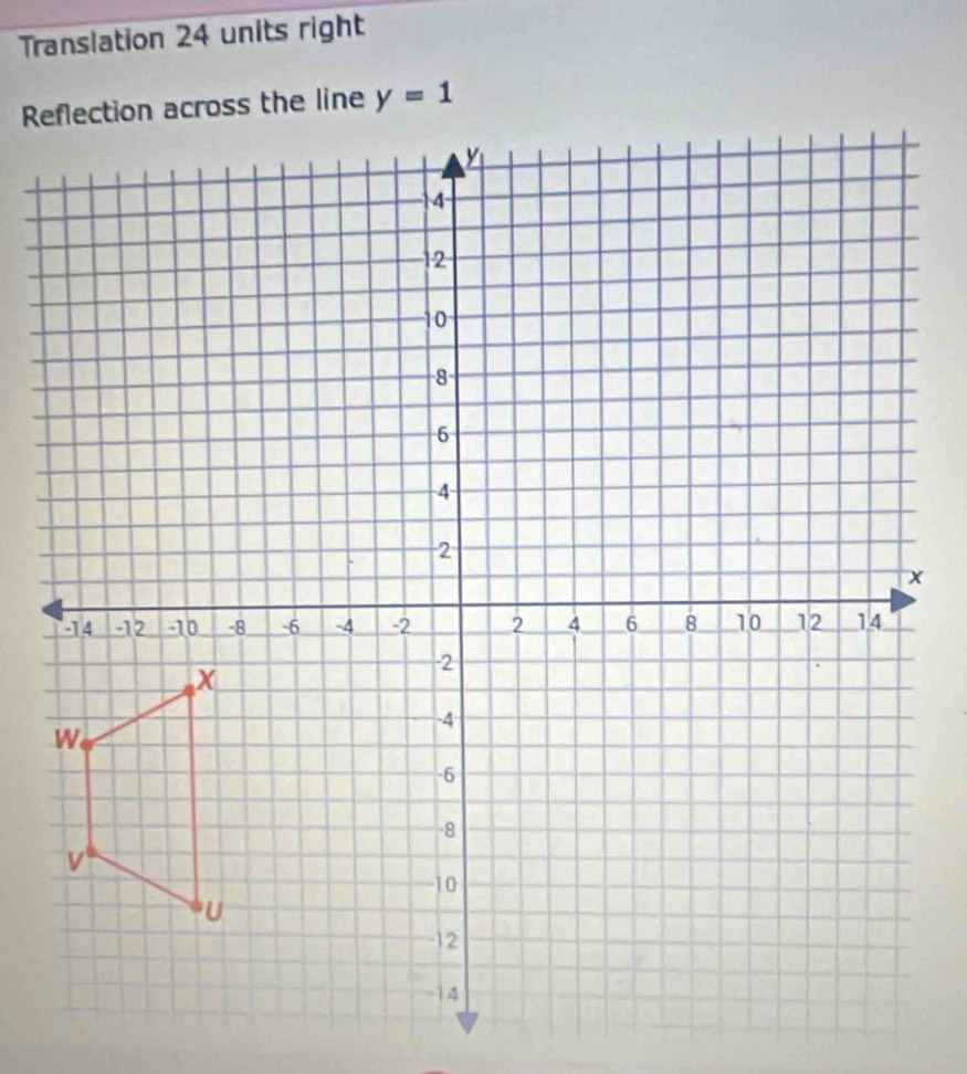 Translation 24 units right
y=1