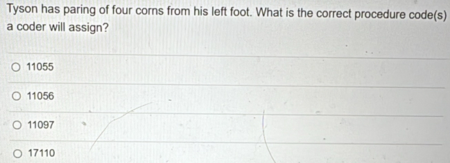 Solved: Tyson has paring of four corns from his left foot. What is the ...