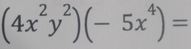 (4x^2y^2)(-5x^4)=