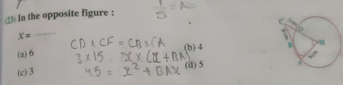 (23) In the opposite figure :
x=
_
(b) 4
(a) 6
(c) 3 (d) 5