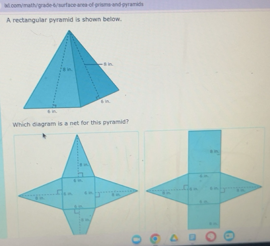 Solved: A rectangular pyramid is shown below. Which diagram is a net ...