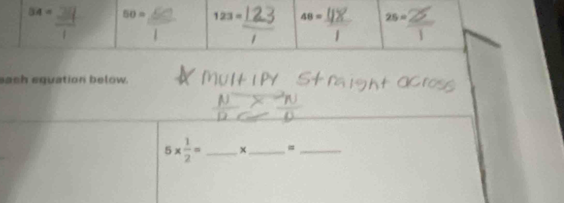 sash equation below.
5*  1/2 = _ x _=_