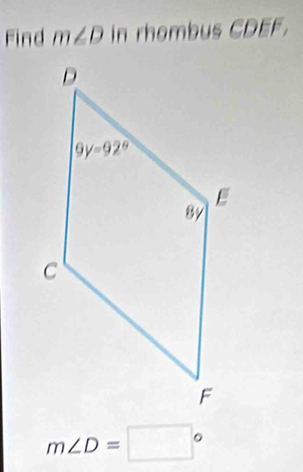 Find m∠ D n rhomb u CDEF,
m∠ D=□°