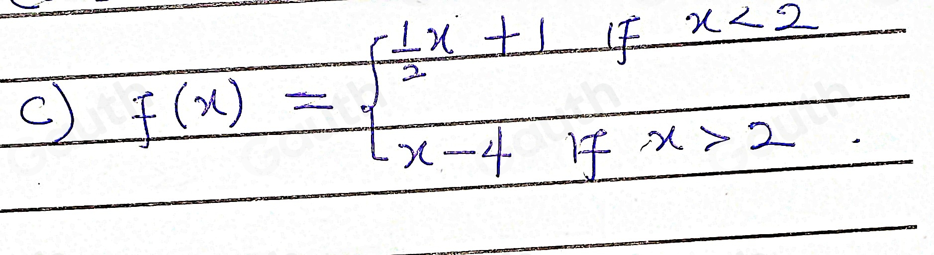 C) f(x)=beginarrayl  1/2 x+1ifx<2 x-4ifx>2endarray.