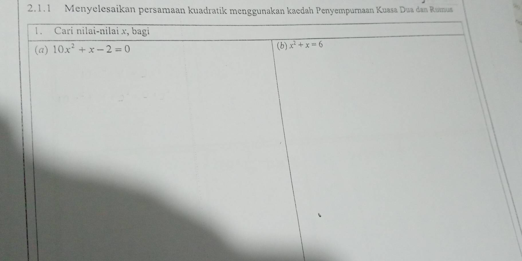 Menyelesaikan persamaan kuadratik menggunakan kacdah Penyempurnaan Kuasa Dua dan Rumus