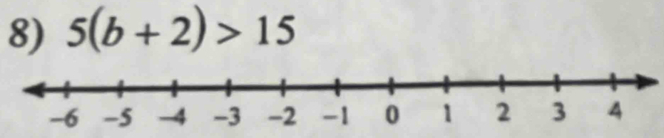 5(b+2)>15