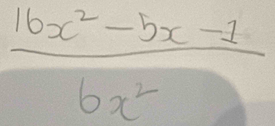  (16x^2-5x-1)/6x^2 