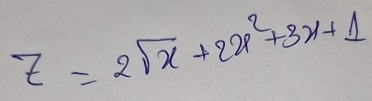 Z=2sqrt(x)+2x^2+3x+1