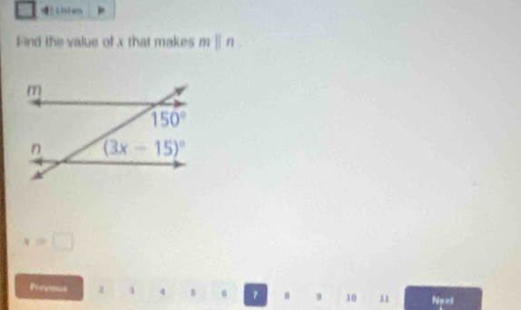 Livien
Find the value of x that makes mparallel n
x=□
Previous 1 4 8 ？ 8 9 10 u1 Ng xl