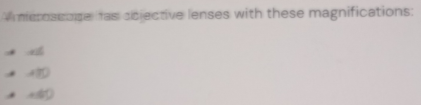Solved: A microscope has objective lenses with these magnifications ...