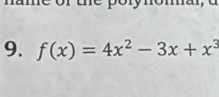 f(x)=4x^2-3x+x^3