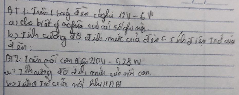 BT1. Thán (bag an coghi 12 -6
ai de biat mopuā cuó cai sǒghi mè 
b) rih aing ao ofith muc cuó dàn czi j iān ind oin 
dān; 
BT2: Then mái com ¢n 20u-528W
() Thang ¢ó dd muài avò anoi con. 
Tg Tnè cuú méi phinner