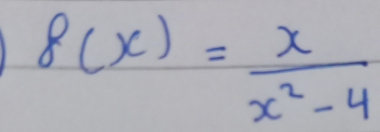 f(x)= x/x^2-4 