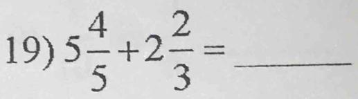 5 4/5 +2 2/3 = _