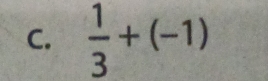  1/3 +(-1)