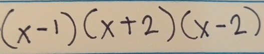 (x-1)(x+2)(x-2)