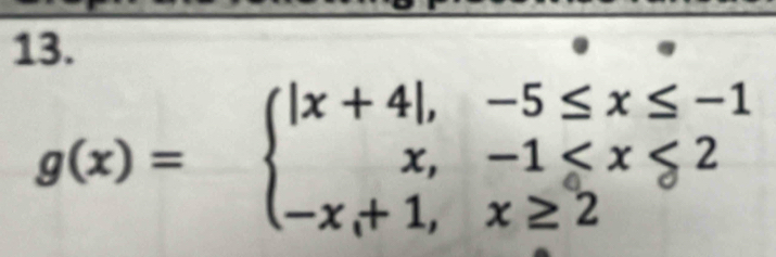 g(x)=beginarrayl |x+4|,-5≤ x≤ -1 x,-1