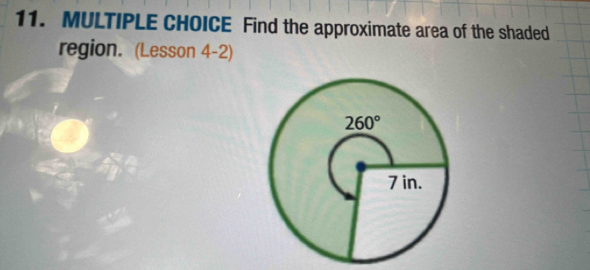 Find the approximate area of the shaded
region. (Lesson 4-2)