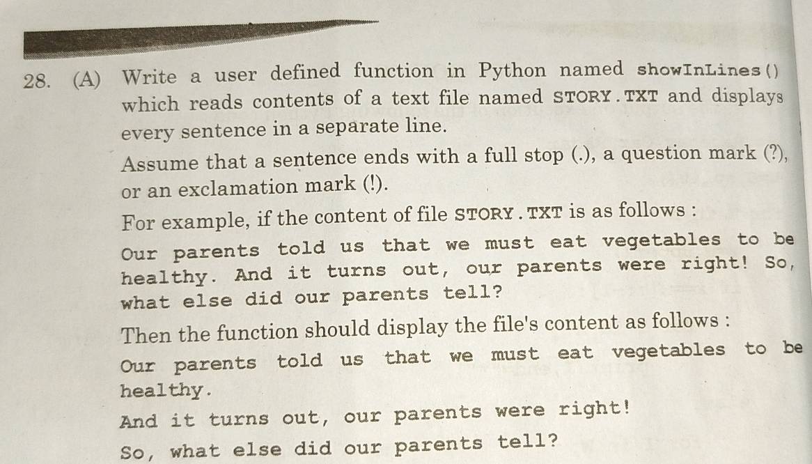 Solved: Write a user defined function in Python named showInLines ...