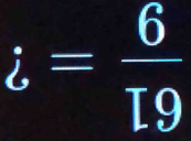 i= 6/L9 