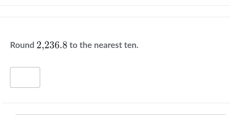 Round 2,236.8 to the nearest ten.