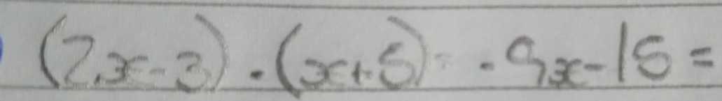 (2,x-3)· (x+5)=-9x-15=