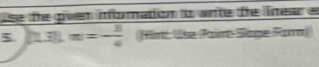 se the given information to write the lline a e 
5 23 B_1 m=- 3/4  Hert, se Pairé Sège Faro