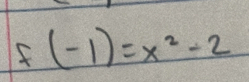 f(-1)=x^2-2