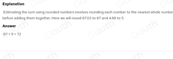Solved: Consider the following sum. 67.03+4.88 Step 1 of 2 : Estimate ...