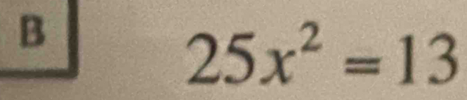 25x^2=13