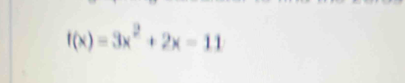 f(x)=3x^2+2x-11