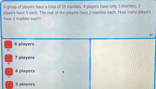 Solved: A group of players have a total of 35 marbles. 4 players have ...