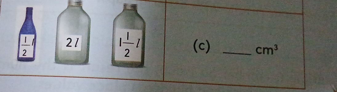 21
1 1/2 l
 1/2  (c)_
cm^3