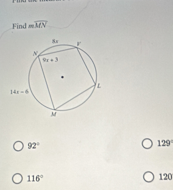 Find mwidehat MN
92°
129°
116°
120