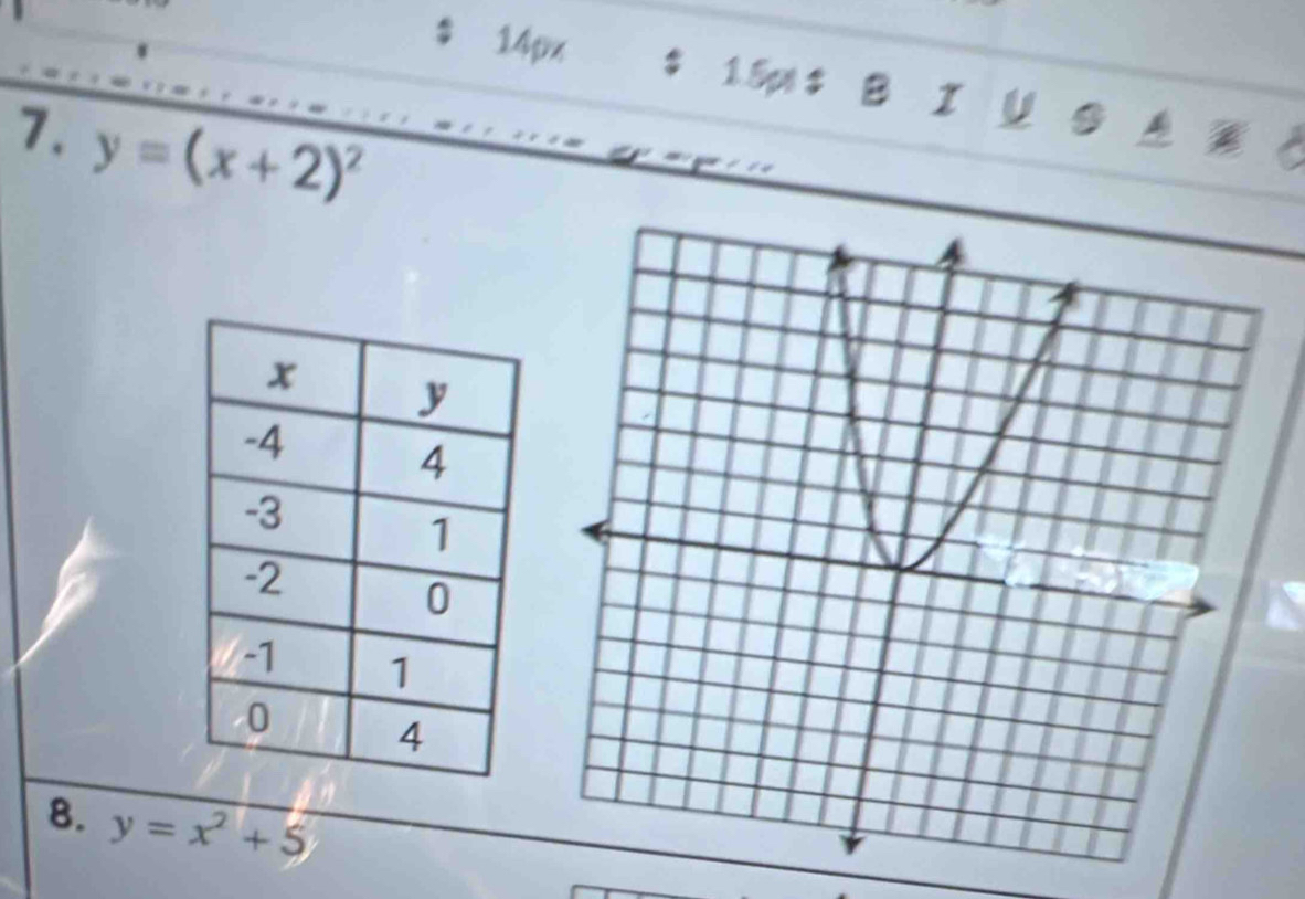 14px 1.5pi $ B I U 9 4
7. y=(x+2)^2
8. y=x^2+5