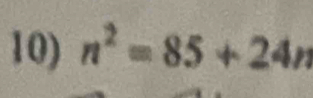 n^2=85+24n