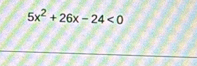 5x^2+26x-24<0</tex>